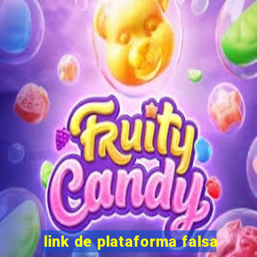 link de plataforma falsa